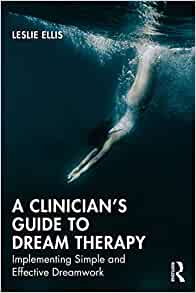 A Clinicians Guide to Dream Therapy